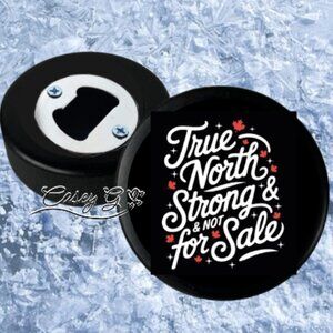 NEW*Canada True North and Not 4 Sale*REAL Hockey Puck Bottle Opener*